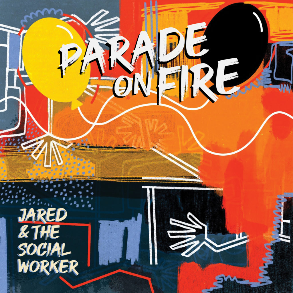 Jared and the Social Worker - Parade On Fire
